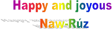 Happy and joyous 
Naw-Rz
