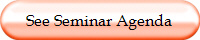 See Seminar Agenda
