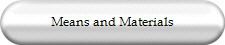 Means and Materials
